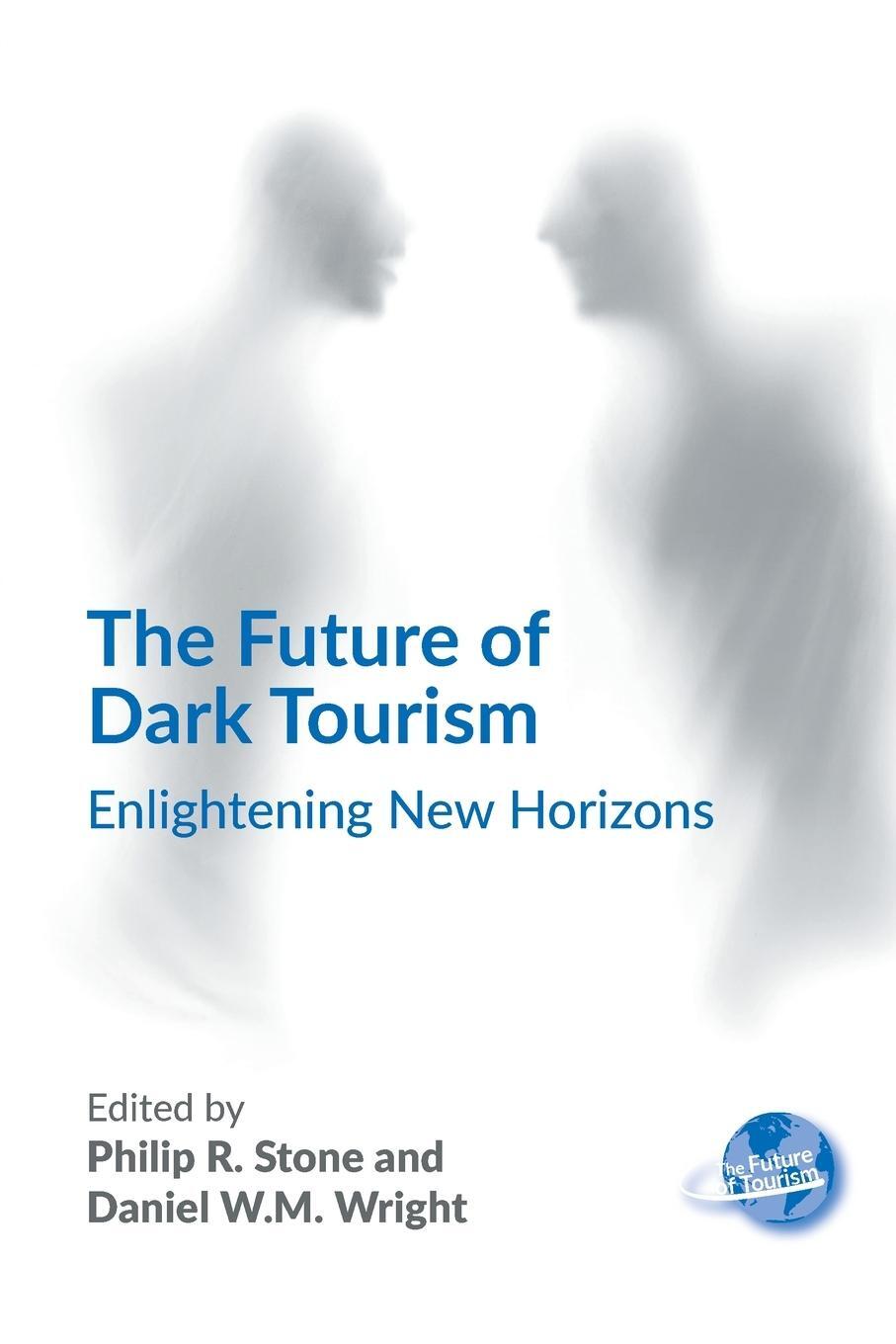 Cover: 9781845418977 | The Future of Dark Tourism | Enlightening New Horizons | Wright | Buch