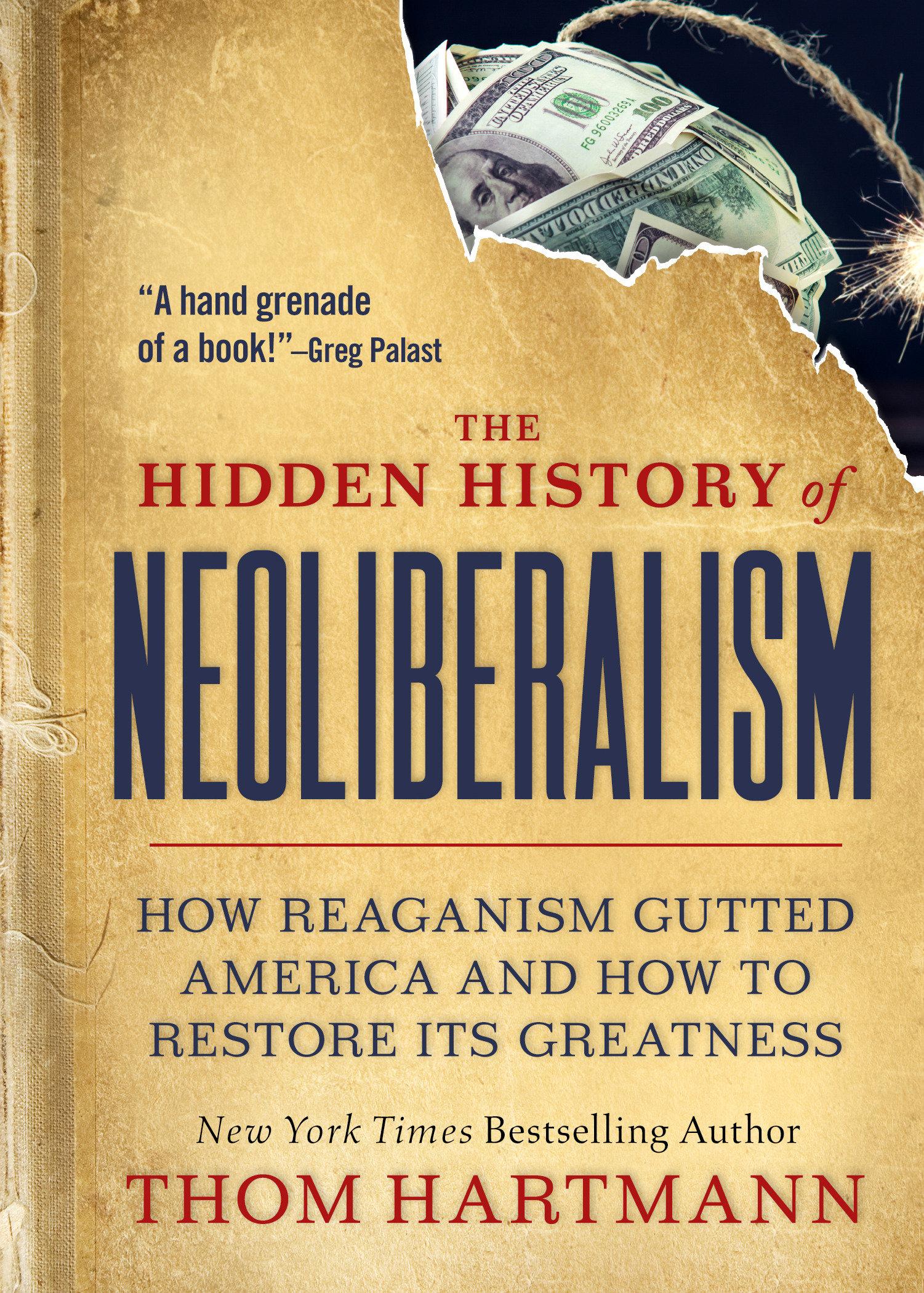 Cover: 9781523002320 | The Hidden History of Neoliberalism: How Reaganism Gutted America...