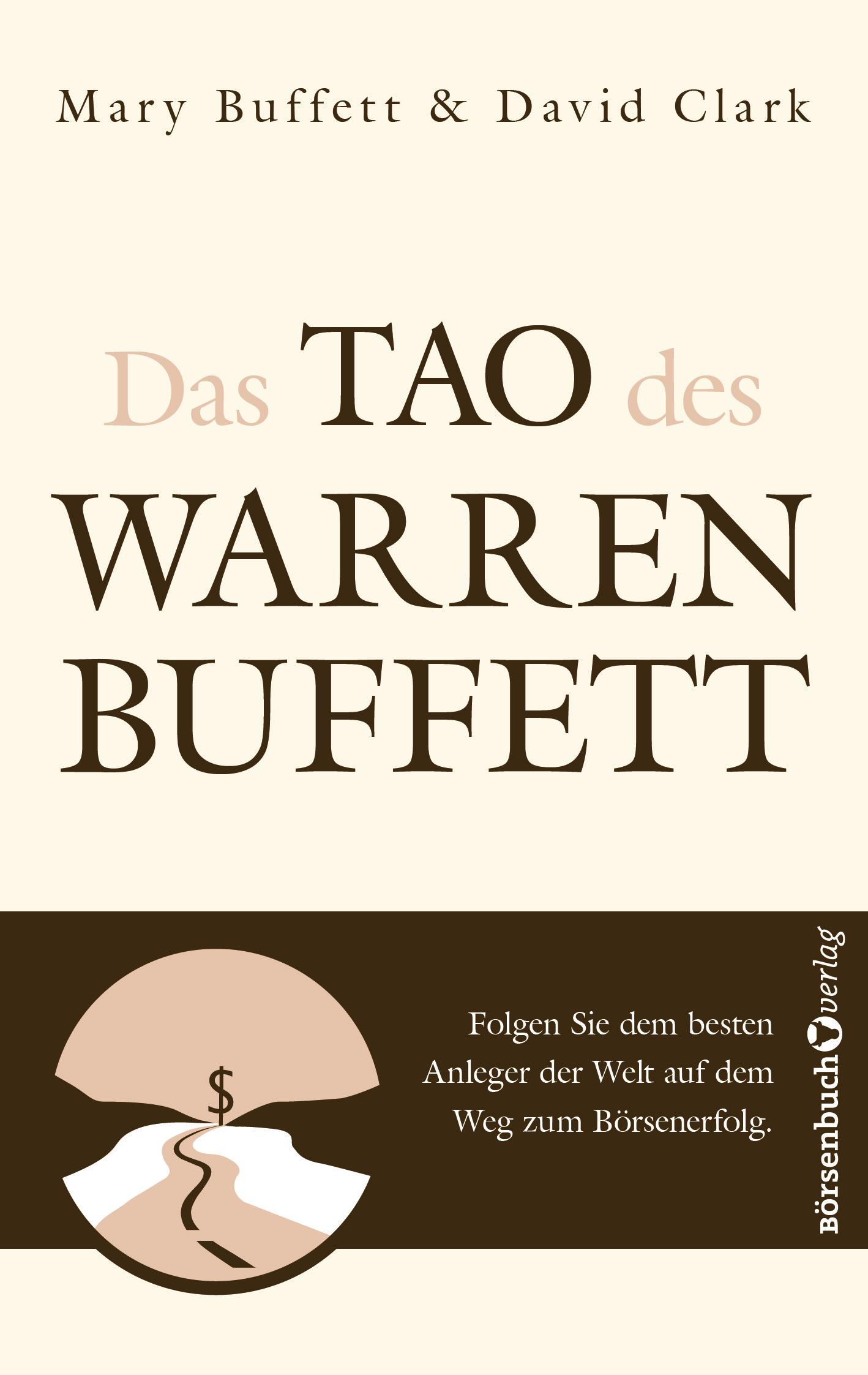 Cover: 9783864705427 | Das Tao des Warren Buffett | Mary Buffett (u. a.) | Taschenbuch | 2017