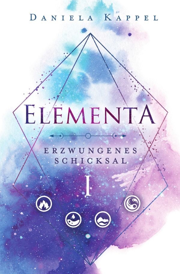 Cover: 9783746755533 | Elementa-Trilogie / Elementa | Erzwungenes Schicksal | Daniela Kappel