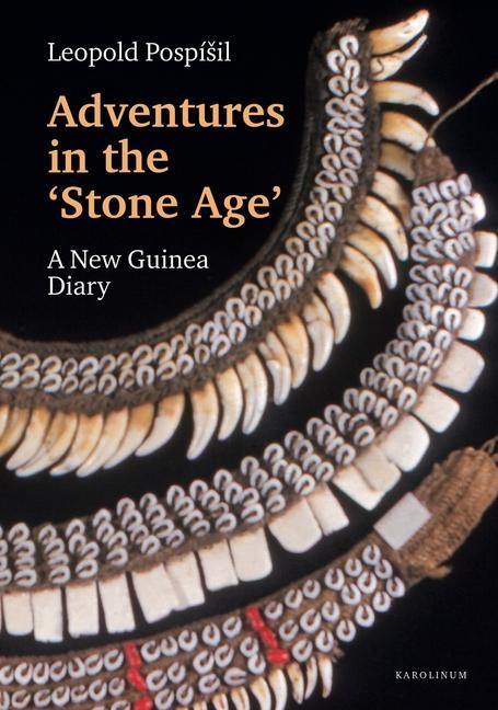 Cover: 9788024647517 | Adventures in the Stone Age | A New Guinea Diary | Leopold Pospisil