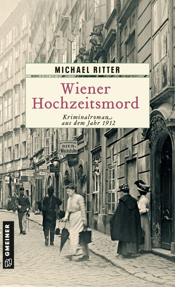 Cover: 9783839200940 | Wiener Hochzeitsmord | Kriminalroman aus dem Jahr 1912 | Ritter | Buch