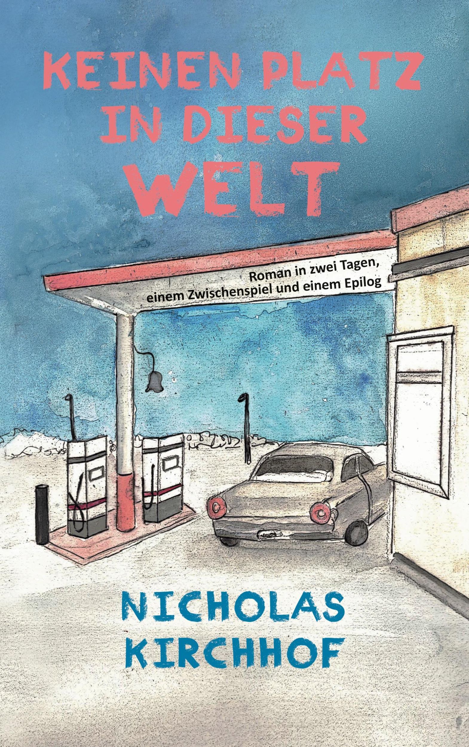 Cover: 9783769380446 | Keinen Platz in dieser Welt | Nicholas Kirchhof | Taschenbuch | 244 S.