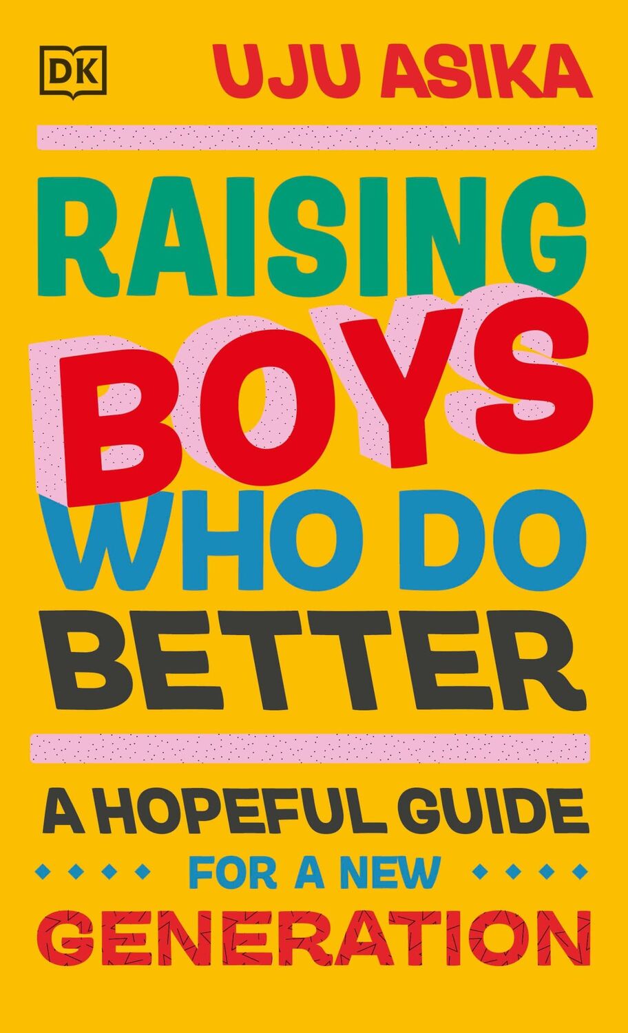 Cover: 9780241608418 | Raising Boys Who Do Better | A Hopeful Guide for a New Generation