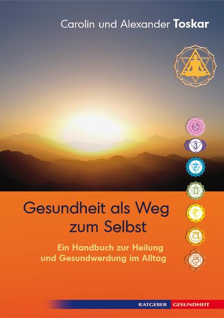 Cover: 9783894275396 | Gesundheit als Weg zum Selbst | Carolin Toskar (u. a.) | Buch | 240 S.