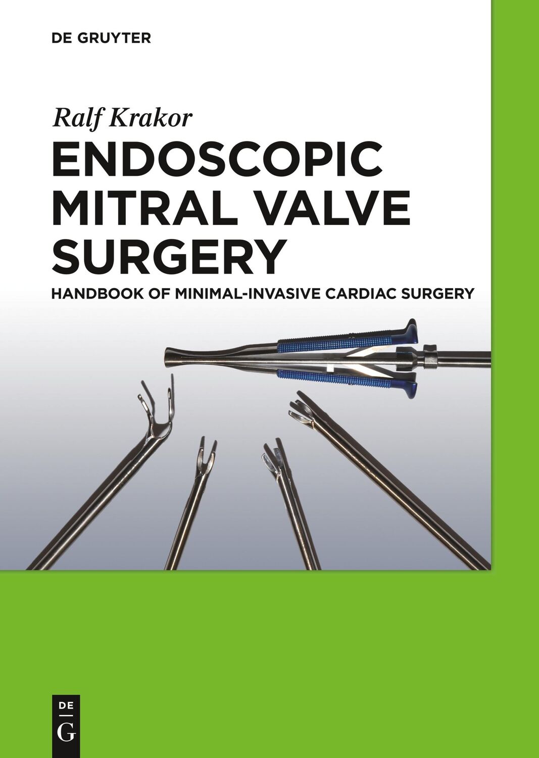 Cover: 9783110254228 | Endoscopic Mitral Valve Surgery | Ralf Krakor | Buch | X | Englisch