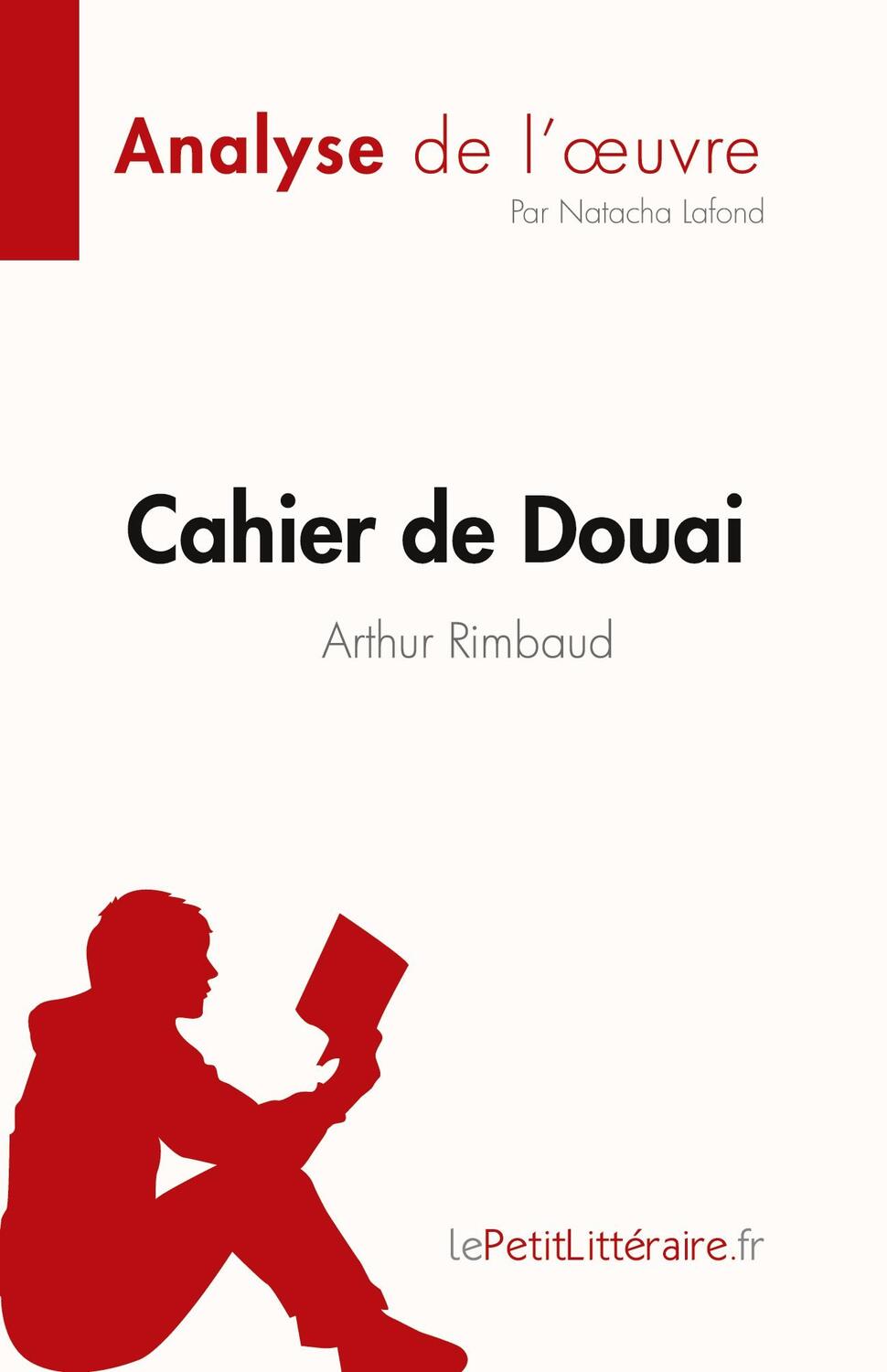 Cover: 9782808697002 | Cahier de Douai de Arthur Rimbaud (Fiche de lecture) | Natacha Lafond