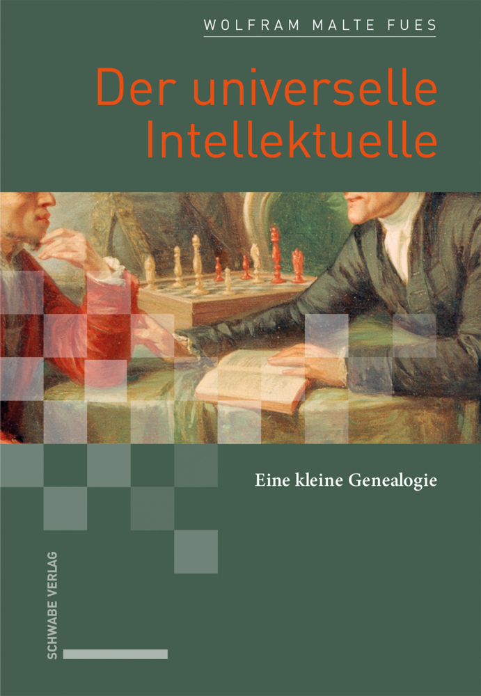 Cover: 9783796549144 | Der universelle Intellektuelle | Eine kleine Genealogie | Fues | Buch