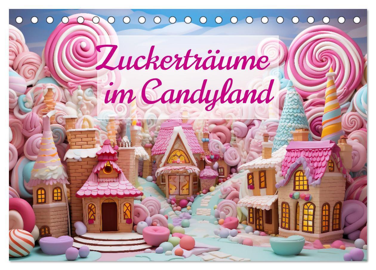 Cover: 9783383814747 | Zuckerträume im Candyland (Tischkalender 2025 DIN A5 quer),...