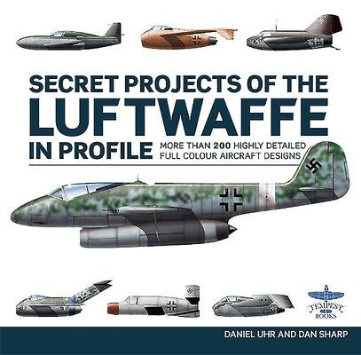 Cover: 9781911658627 | Secret Projects of the Luftwaffe in Profile | Daniel Uhr | Buch | 2023