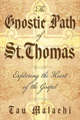 Cover: 9780738775654 | The Gnostic Path of St. Thomas | Exploring the Heart of the Gospel