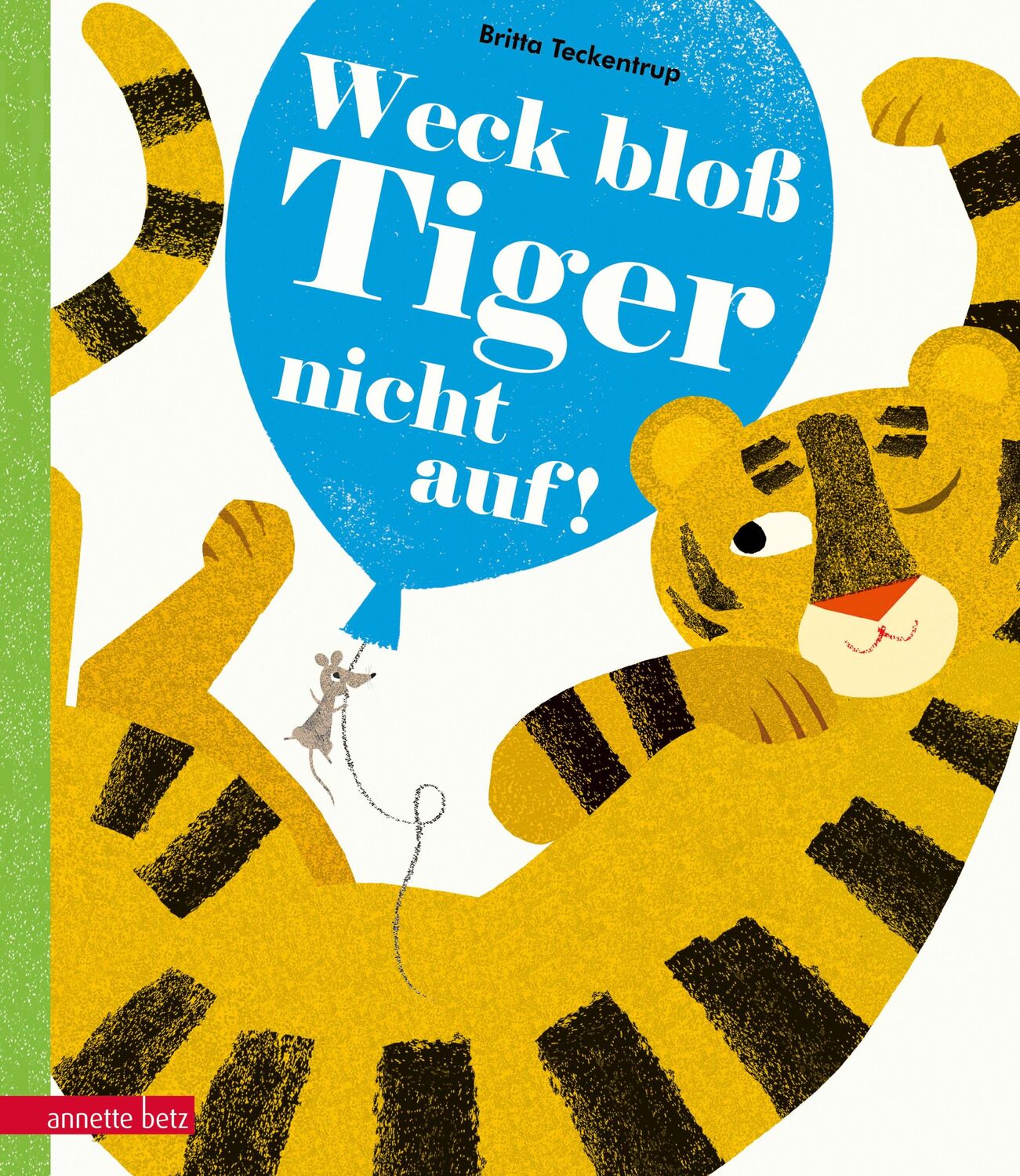 Cover: 9783219117189 | Weck bloß Tiger nicht auf! | Britta Teckentrup | Buch | 24 S. | 2017