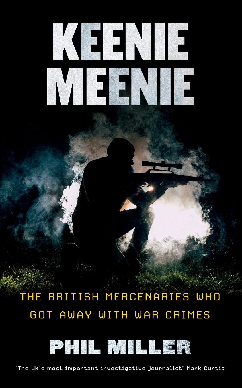 Cover: 9780745340791 | Keenie Meenie | The British Mercenaries Who Got Away With War Crimes