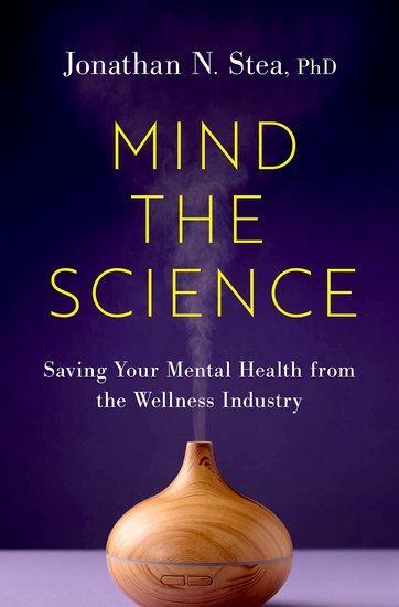 Cover: 9780197748817 | Mind the Science | Jonathan N Stea | Buch | Englisch | 2024