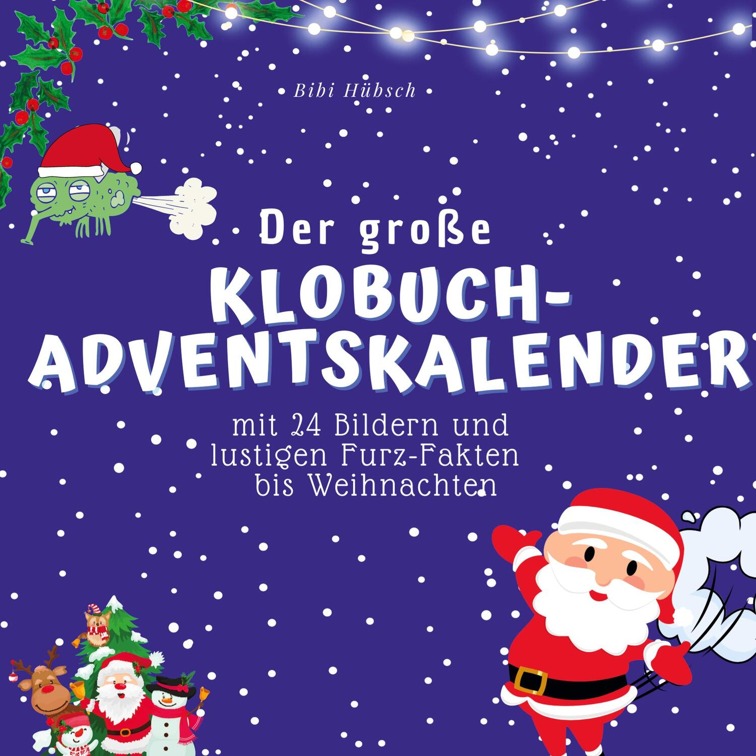 Cover: 9783750526198 | Der grosse Klobuch-Adventskalender | Bibi Hübsch | Taschenbuch | 2022