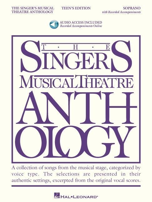 Cover: 9781423476757 | The Singer's Musical Theatre Anthology - Teen's Edition Book/Online...