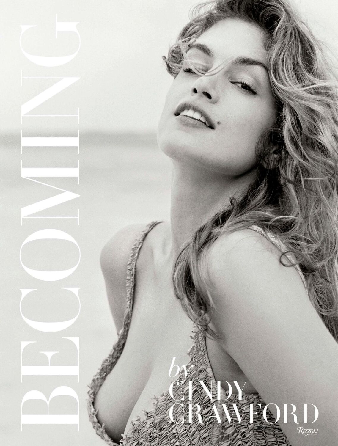 Cover: 9780847846191 | Becoming By Cindy Crawford | By Cindy Crawford with Katherine O' Leary