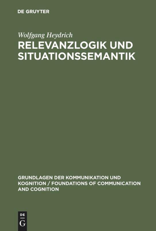 Cover: 9783110143997 | Relevanzlogik und Situationssemantik | Wolfgang Heydrich | Buch | 1995