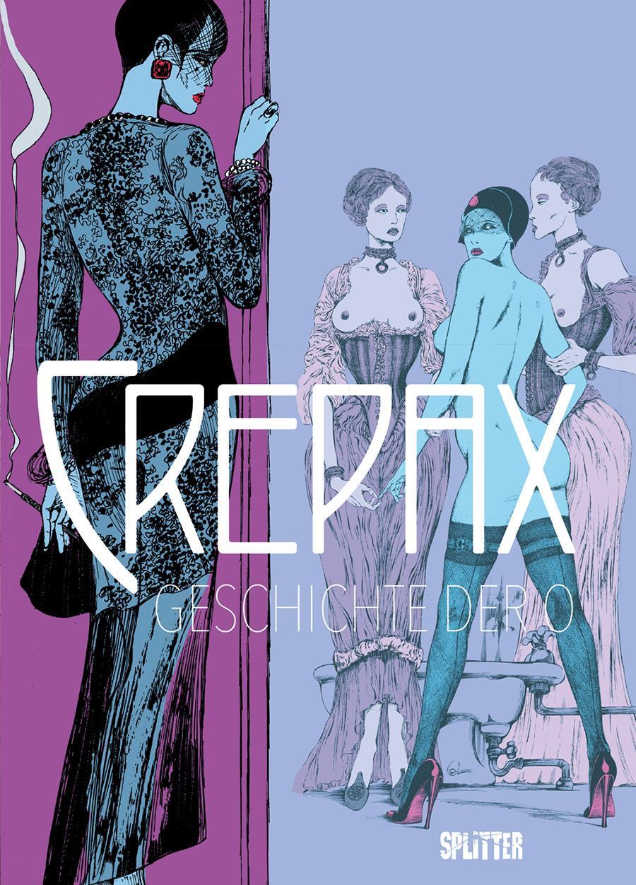 Cover: 9783987212710 | Crepax: Geschichte der O | Nach dem Roman von Pauline Réage | Crepax