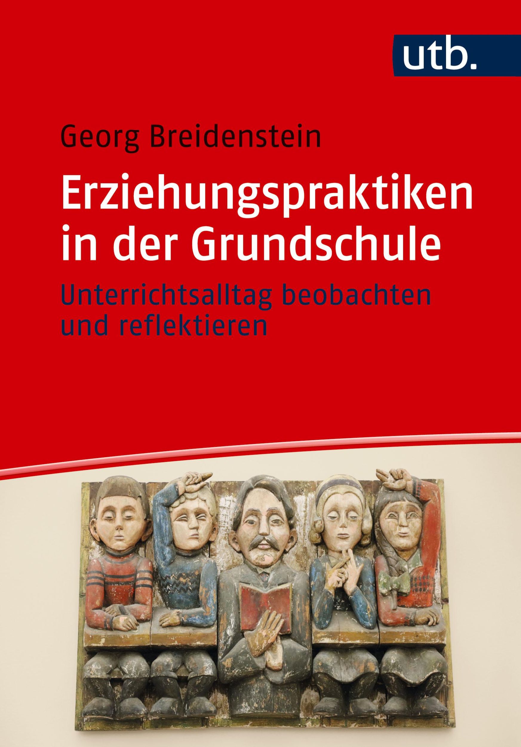 Cover: 9783825263058 | Erziehungspraktiken in der Grundschule | Georg Breidenstein | Buch