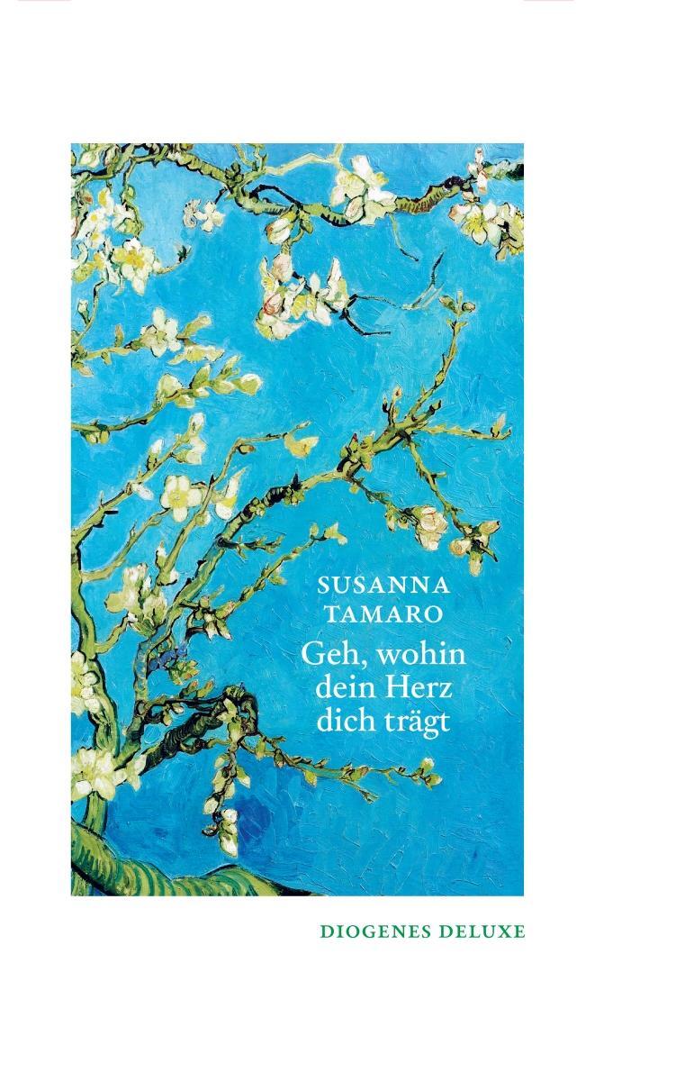 Cover: 9783257261202 | Geh, wohin dein Herz dich trägt | Susanna Tamaro | Buch | 311 S.