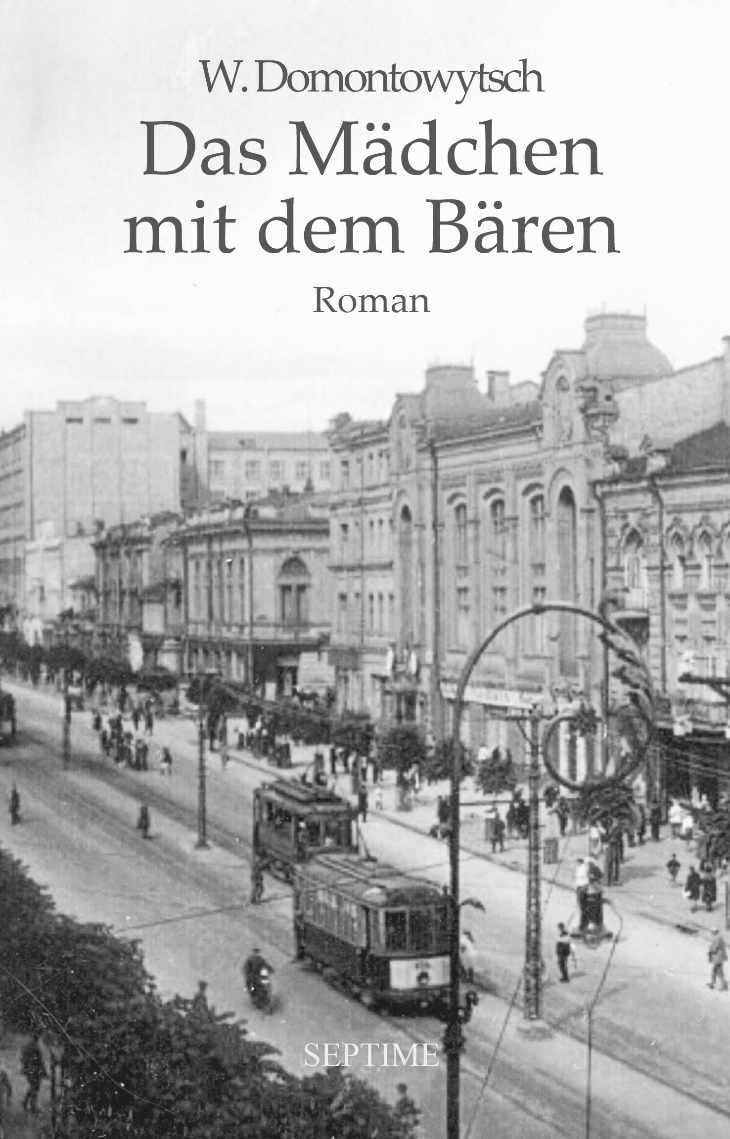 Cover: 9783991200116 | Das Mädchen mit dem Bären | W. Domontowytsch | Buch | 216 S. | Deutsch