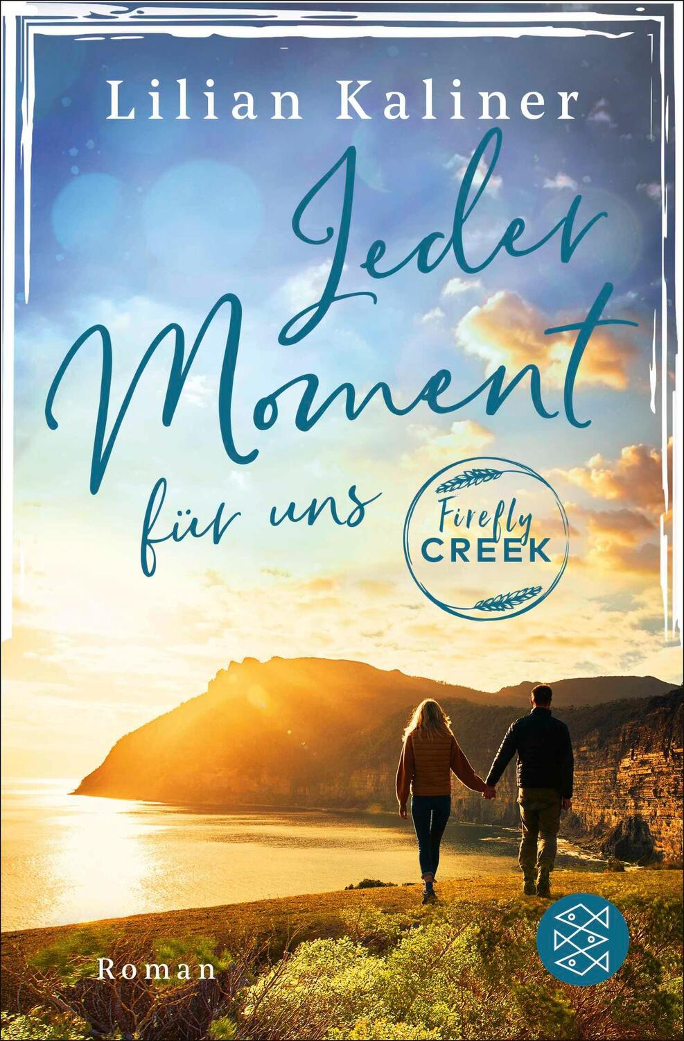 Cover: 9783596705542 | Firefly Creek | Jeder Moment für uns | Lilian Kaliner | Taschenbuch