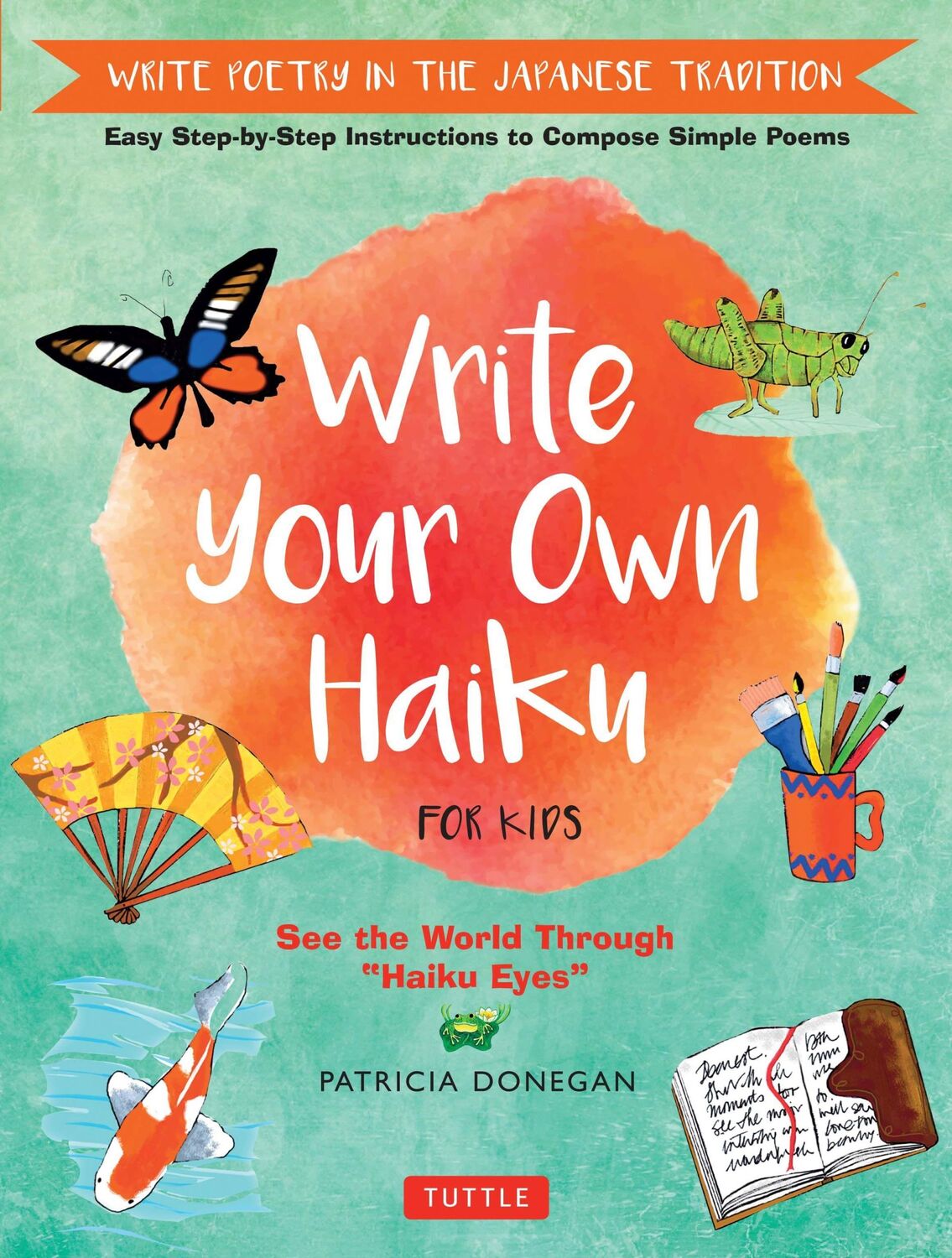 Cover: 9780804849296 | Write Your Own Haiku for Kids | Patricia Donegan | Buch | Gebunden