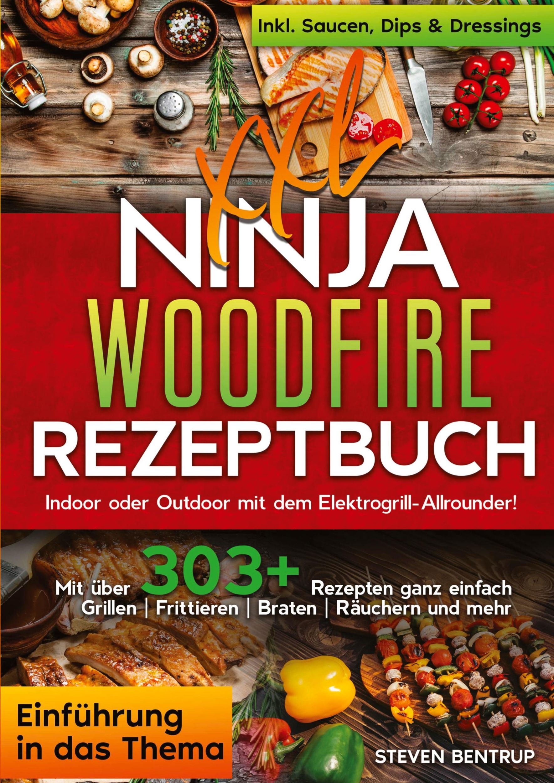 Cover: 9783384270184 | XXL Ninja Woodfire Rezeptbuch | Steven Bentrup | Taschenbuch | 252 S.