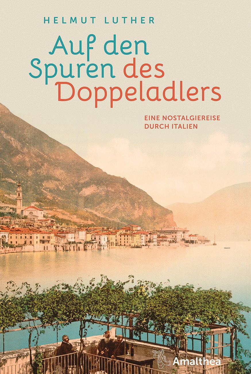 Cover: 9783990501412 | Auf den Spuren des Doppeladlers | Als Italien noch bei Österreich war