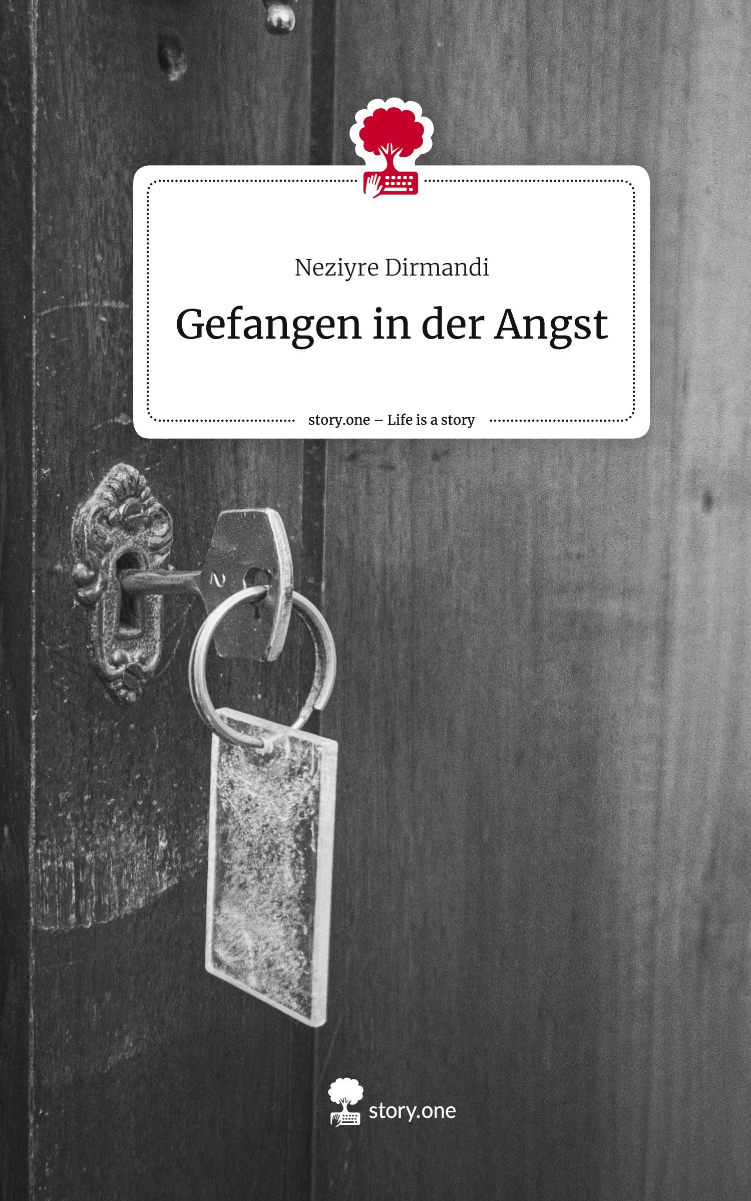 Cover: 9783711527578 | Gefangen in der Angst. Life is a Story - story.one | Neziyre Dirmandi