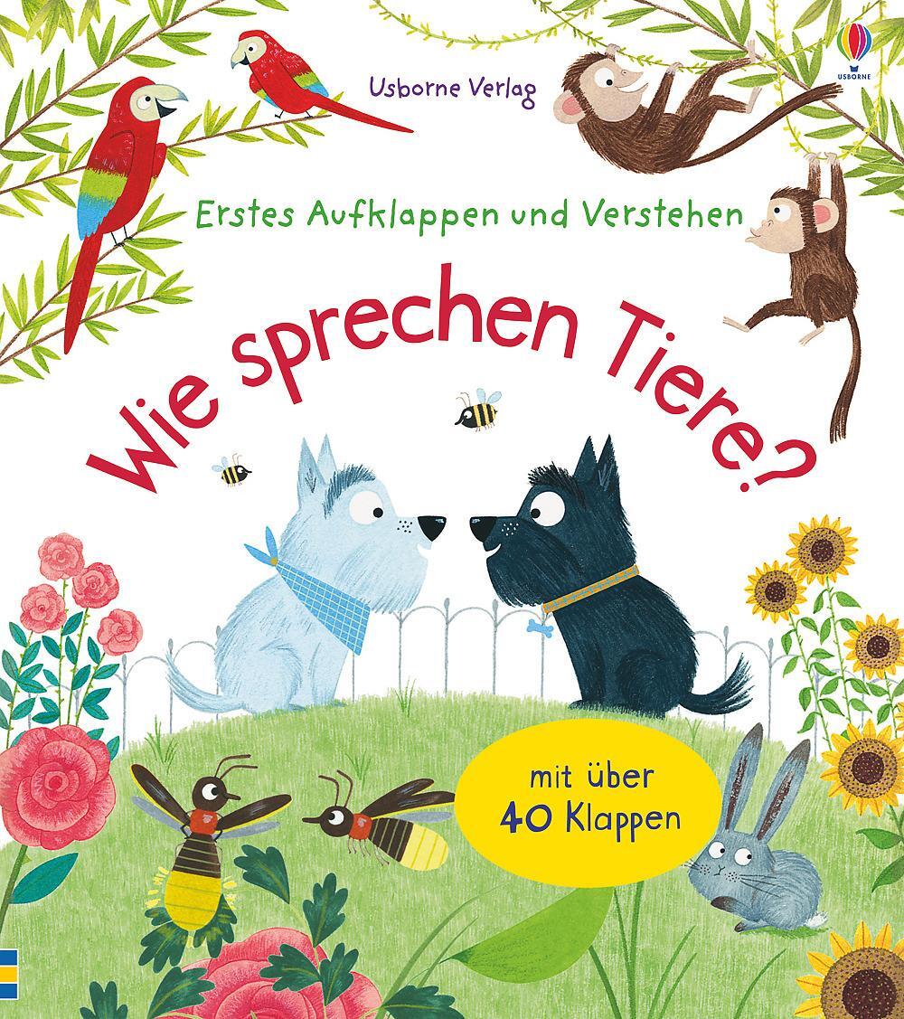 Cover: 9781782328865 | Erstes Aufklappen und Verstehen: Wie sprechen Tiere? | Katie Daynes