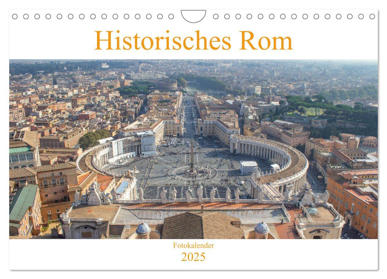 Cover: 9783435134397 | Historisches Rom (Wandkalender 2025 DIN A4 quer), CALVENDO...