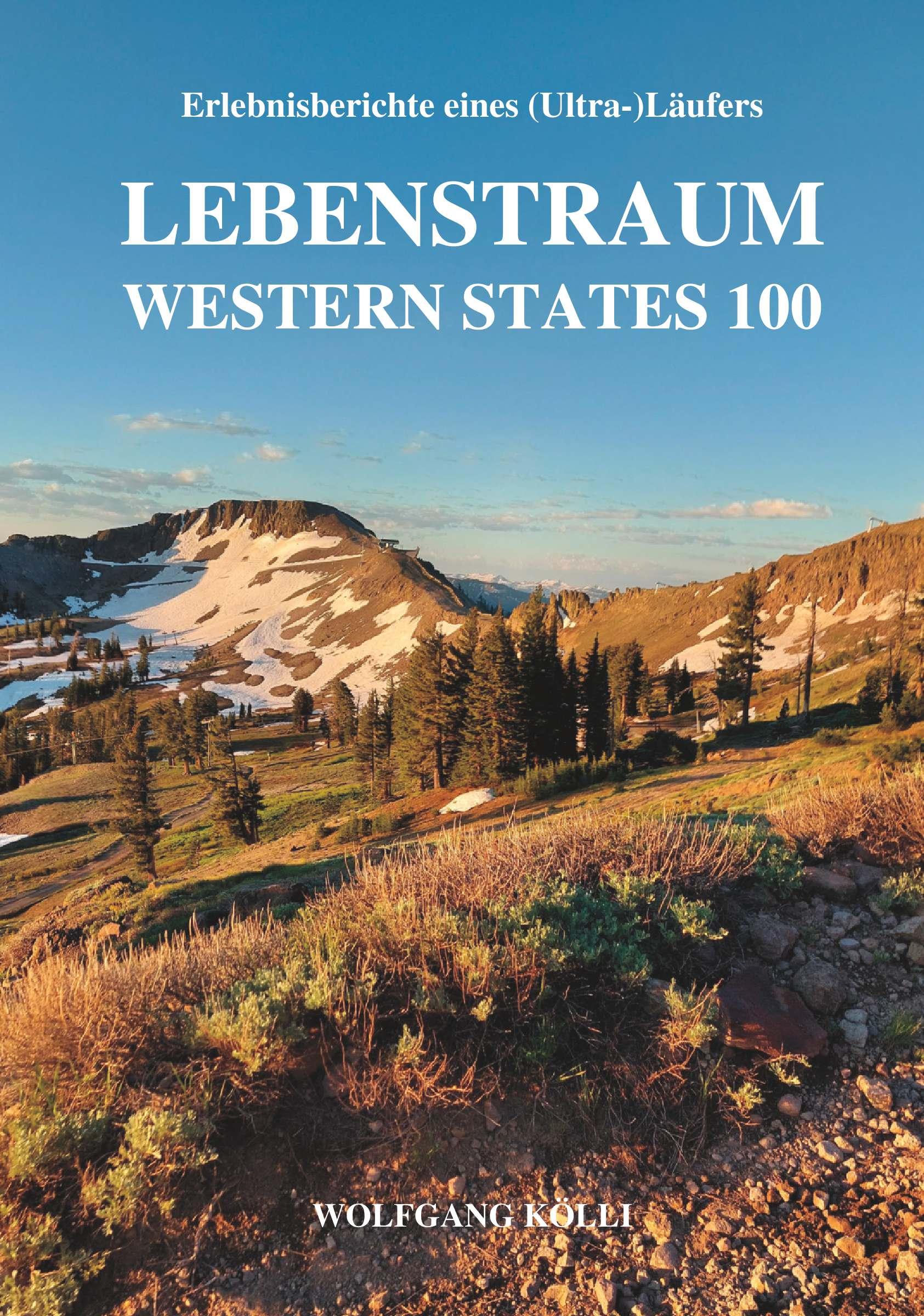 Cover: 9783991520047 | Lebenstraum Western States 100 | Wolfgang Kölli | Taschenbuch | 226 S.