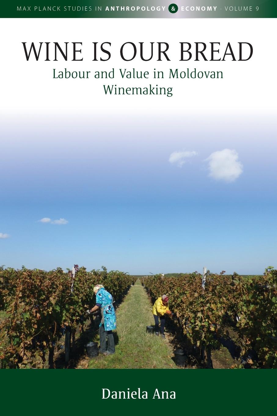 Cover: 9781805393177 | Wine Is Our Bread | Labour and Value in Moldovan Winemaking | Ana