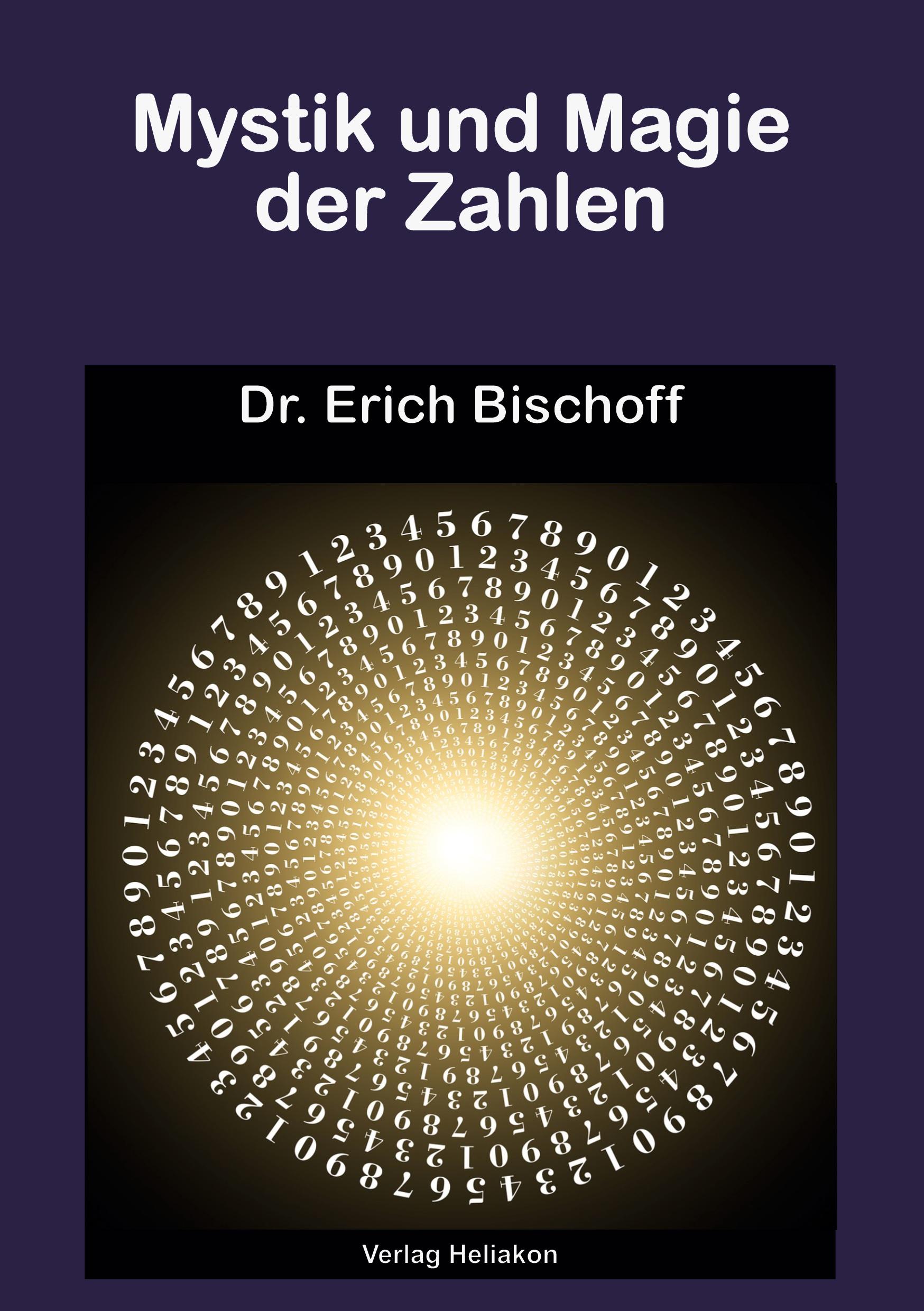 Cover: 9783943208948 | Mystik und Magie der Zahlen | Erich Bischoff | Taschenbuch | 240 S.