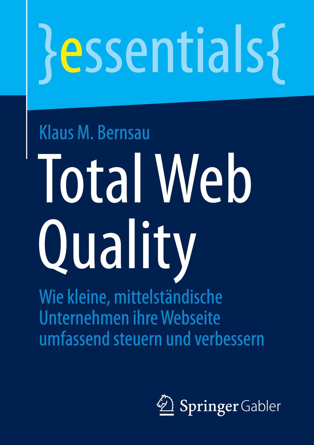 Cover: 9783658339579 | Total Web Quality | Klaus M. Bernsau | Taschenbuch | essentials | xiii