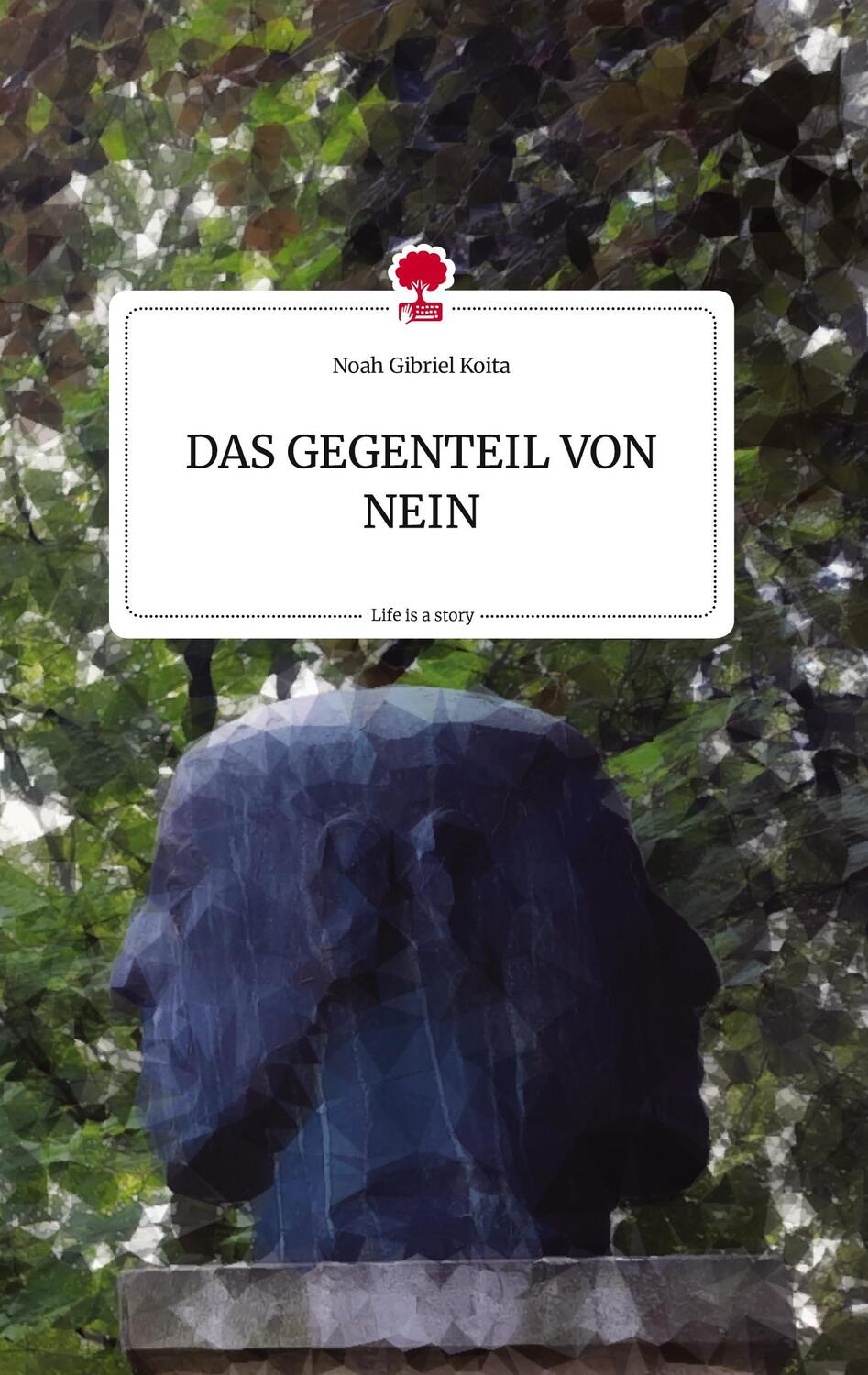 Cover: 9783710814273 | DAS GEGENTEIL VON NEIN. Life is a Story - story.one | Koita | Buch