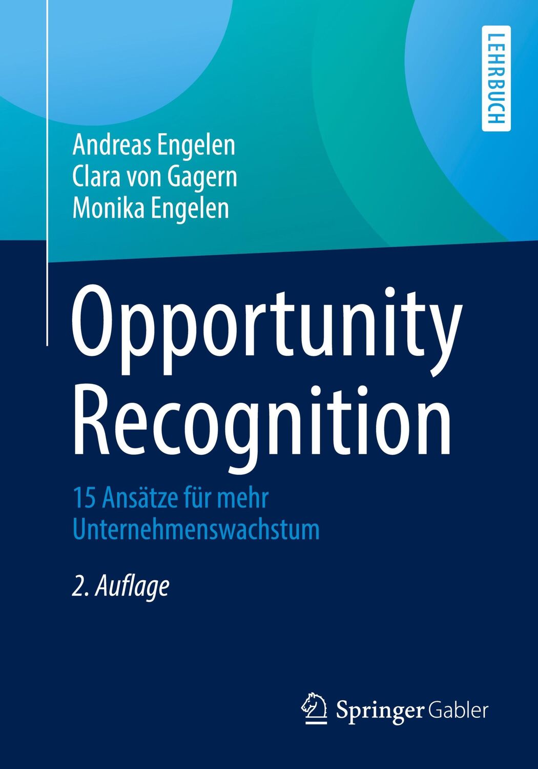 Cover: 9783658349547 | Opportunity Recognition | 15 Ansätze für mehr Unternehmenswachstum