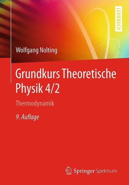 Cover: 9783662490327 | Grundkurs Theoretische Physik 4/2 | Thermodynamik, Springer-Lehrbuch