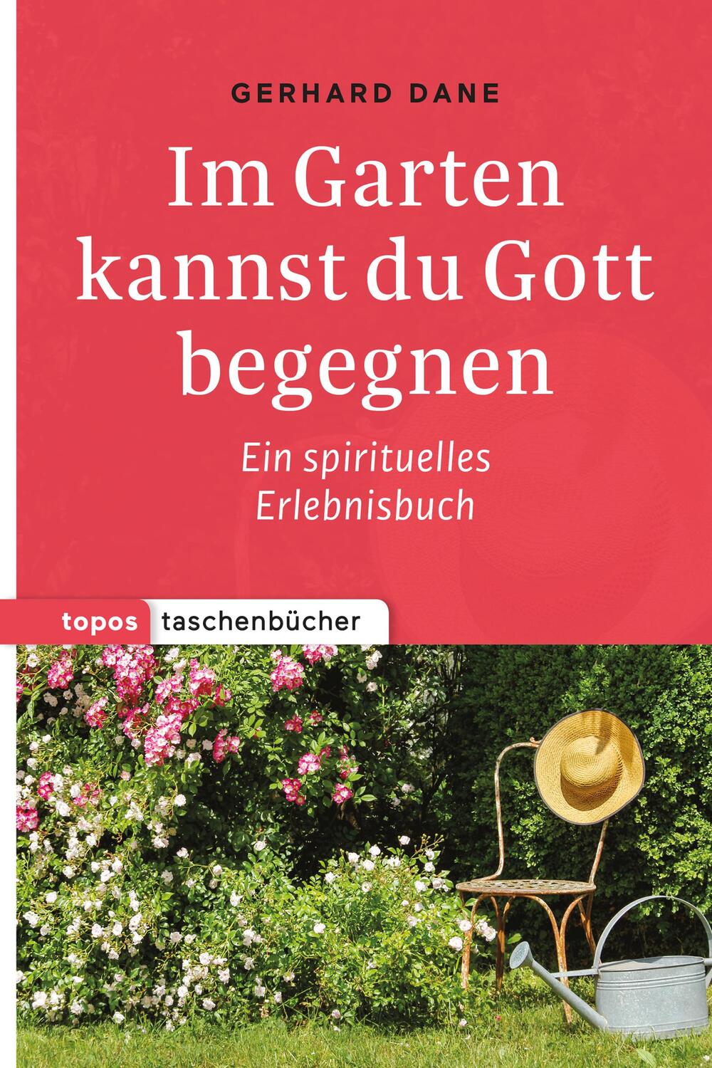 Cover: 9783836710923 | Im Garten kannst du Gott begegnen | Ein spirituelles Erlebnisbuch