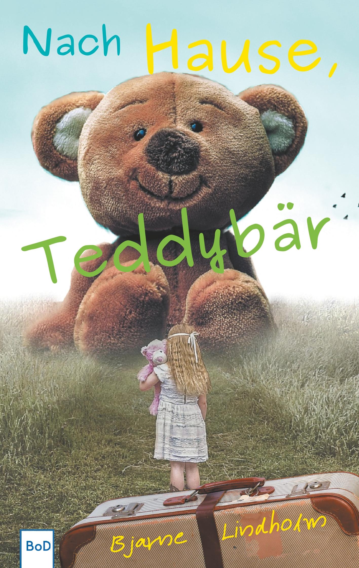 Cover: 9783752866131 | Nach Hause, Teddybär | Bjarne Lindholm | Taschenbuch | Paperback