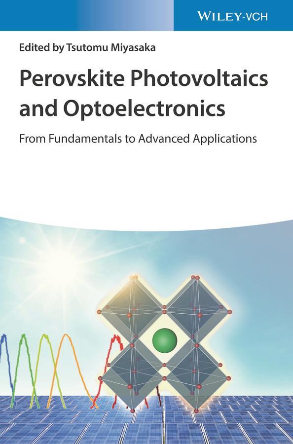 Cover: 9783527347483 | Perovskite Photovoltaics and Optoelectronics | Tsutomu Miyasaka | Buch