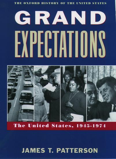 Cover: 9780195117974 | Grand Expectations | The United States, 1945-1974 | James T Patterson