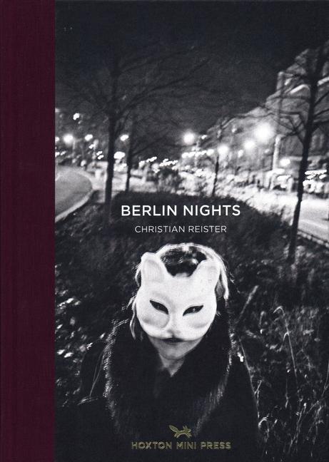 Cover: 9781910566411 | Berlin Nights | Christian Reister | Buch | Gebunden | Englisch | 2018