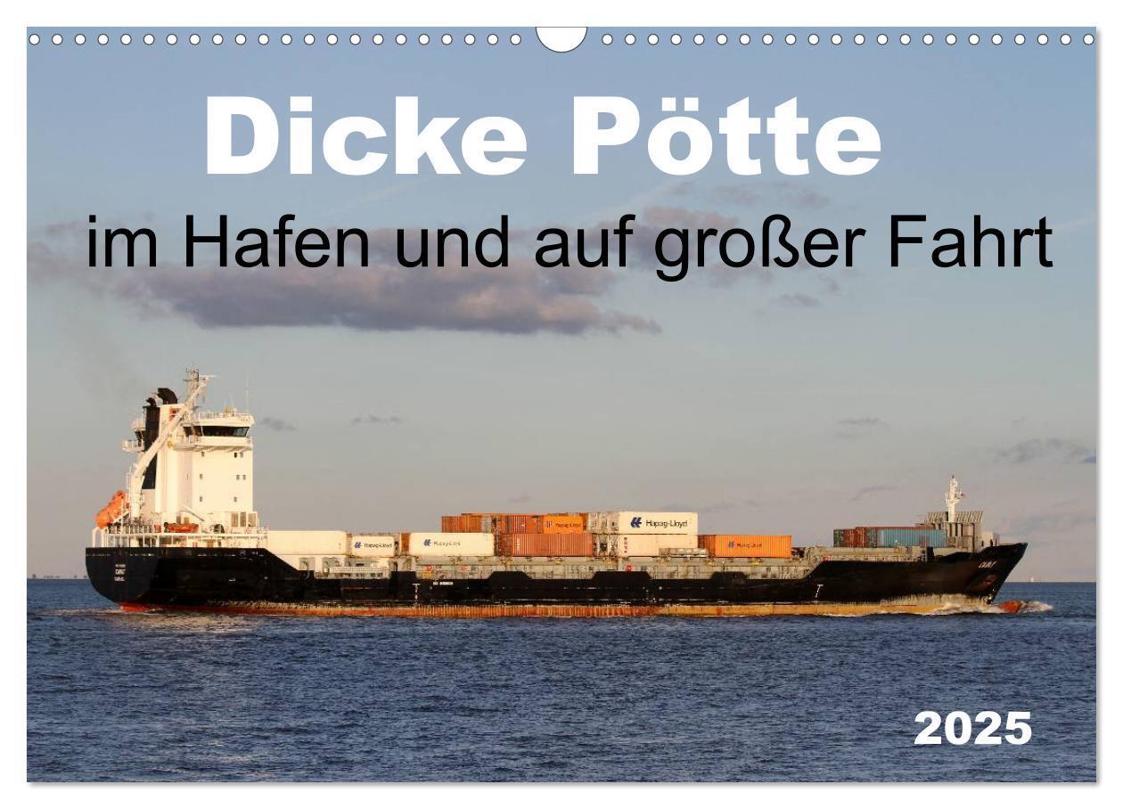 Cover: 9783435782420 | Dicke Pötte im Hafen und auf großer Fahrt (Wandkalender 2025 DIN A3...