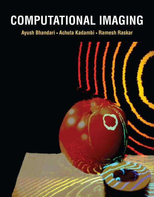 Cover: 9780262046473 | Computational Imaging | Achuta Kadambi (u. a.) | Buch | Englisch