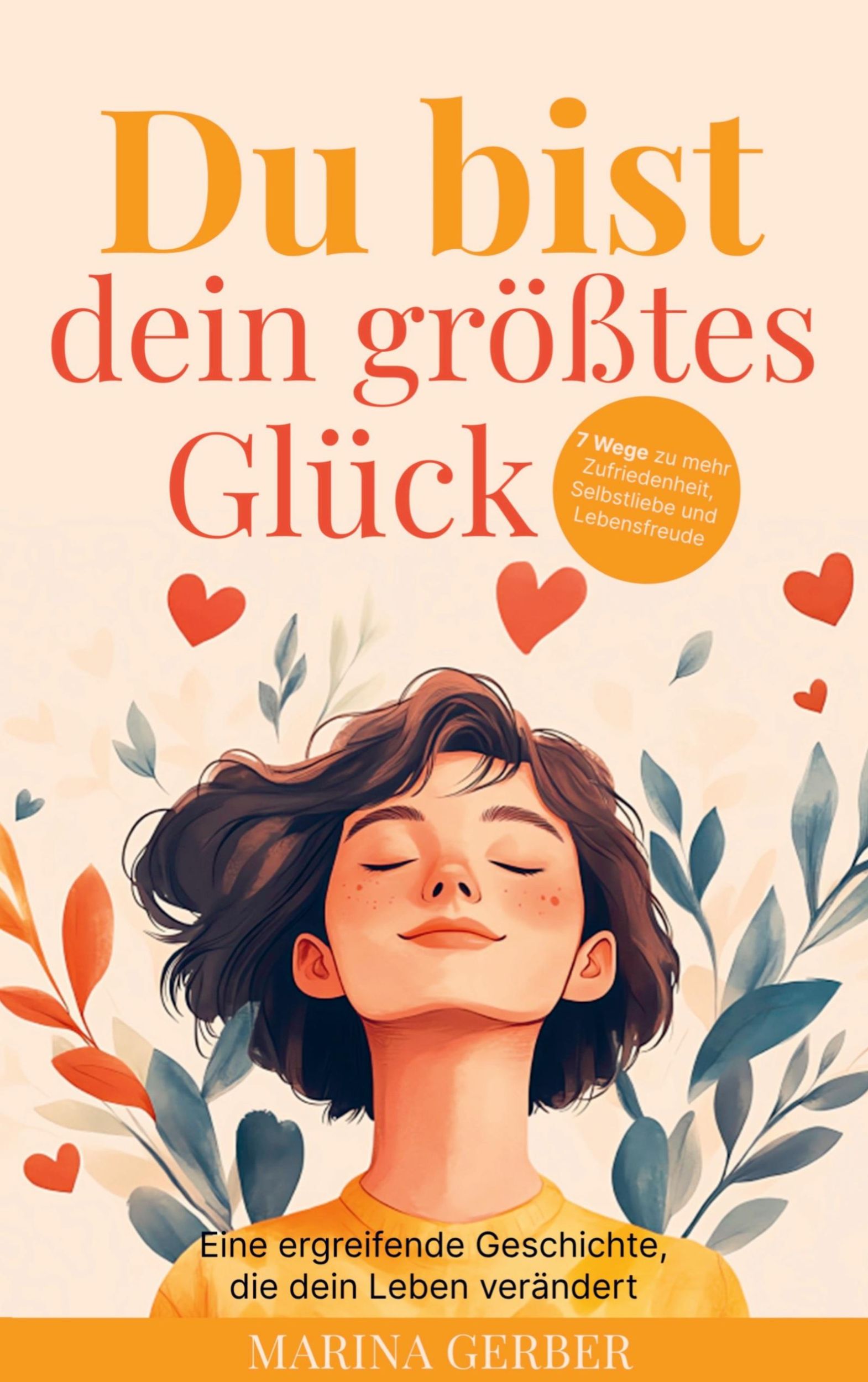 Cover: 9783911368452 | Du bist dein größtes Glück ¿ 7 Wege zu mehr Zufriedenheit,...