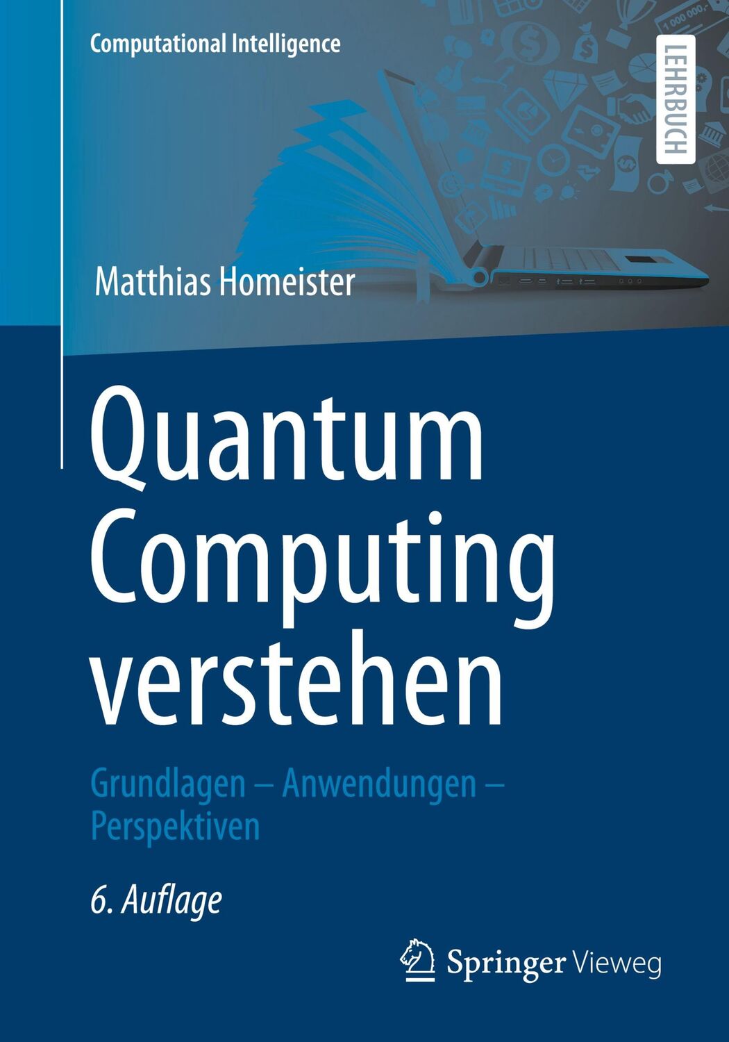 Cover: 9783658364335 | Quantum Computing verstehen | Grundlagen ¿ Anwendungen ¿ Perspektiven