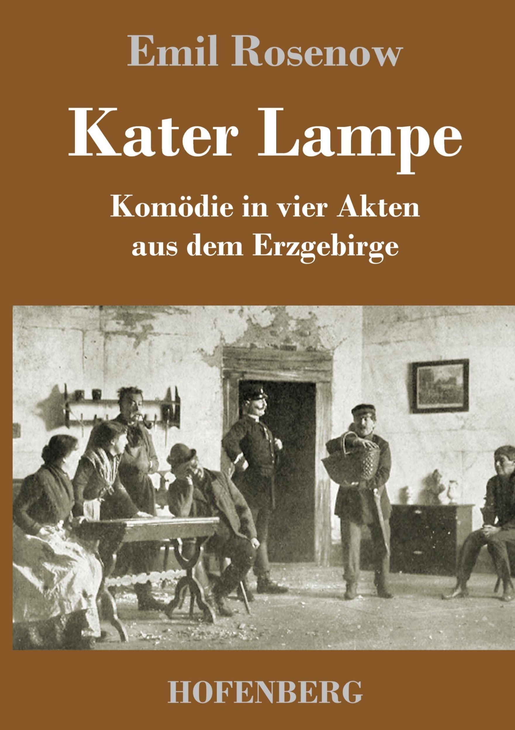 Cover: 9783743736849 | Kater Lampe | Komödie in vier Akten aus dem Erzgebirge | Emil Rosenow